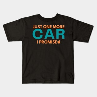 Just One More Car I Promise Kids T-Shirt